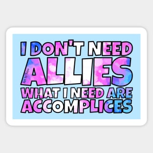 I don't need allies trans Sticker